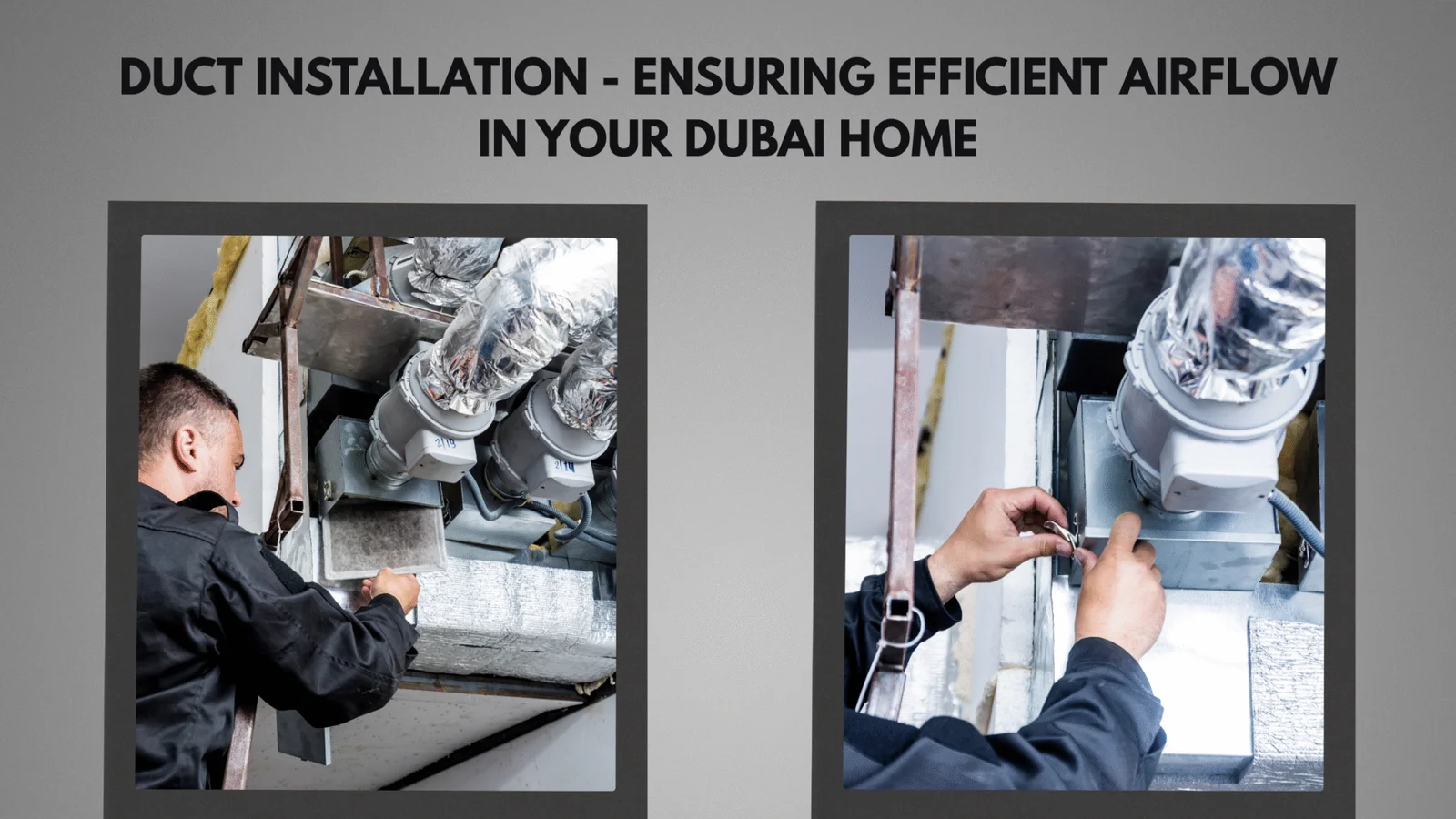 Duct-Installation-Ensuring-Efficient-Airflow-in-Your-Dubai-Home
