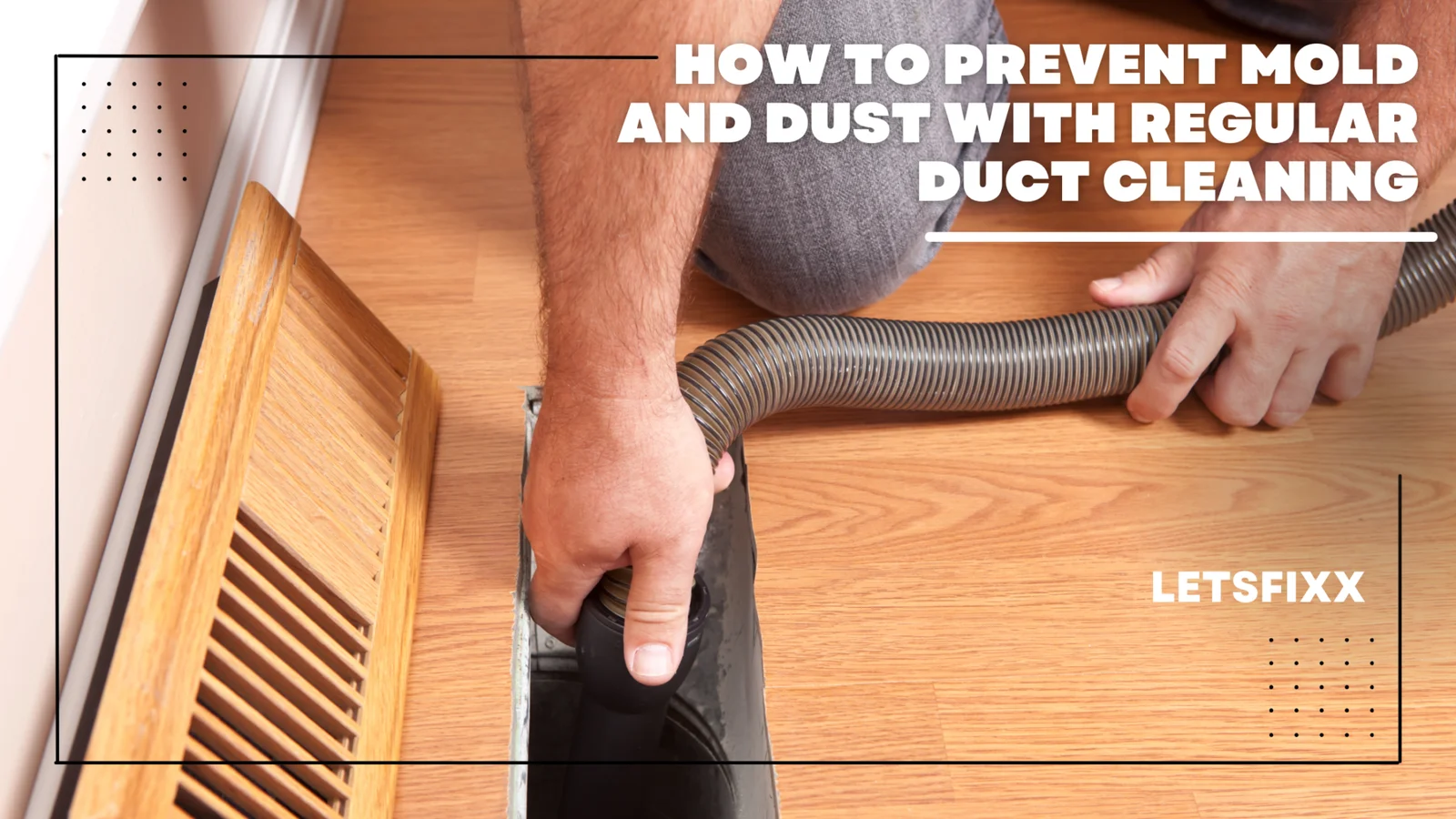 How-to-Prevent-Mold-and-Dust-with-Regular-Duct-Cleaning