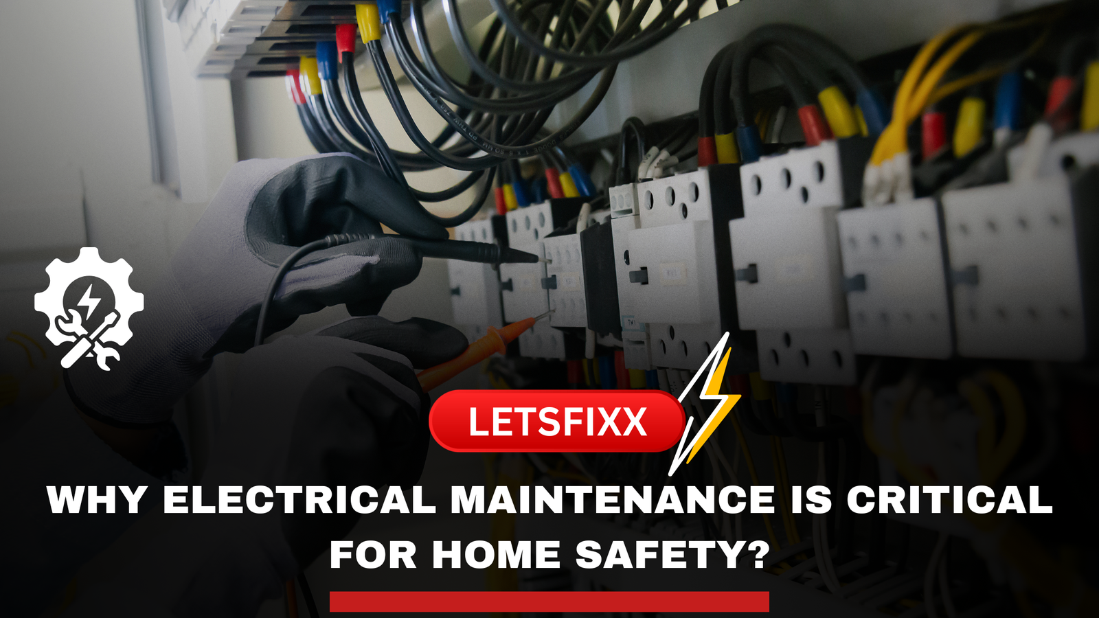 Electrical Maintenance is Critical for Home Safety
